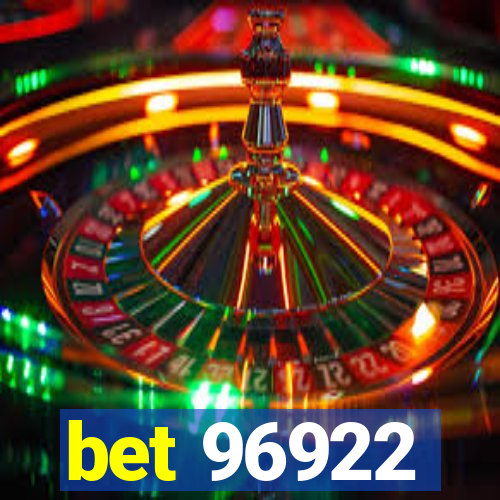 bet 96922